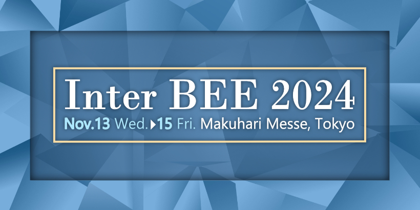 InterBEE 2024